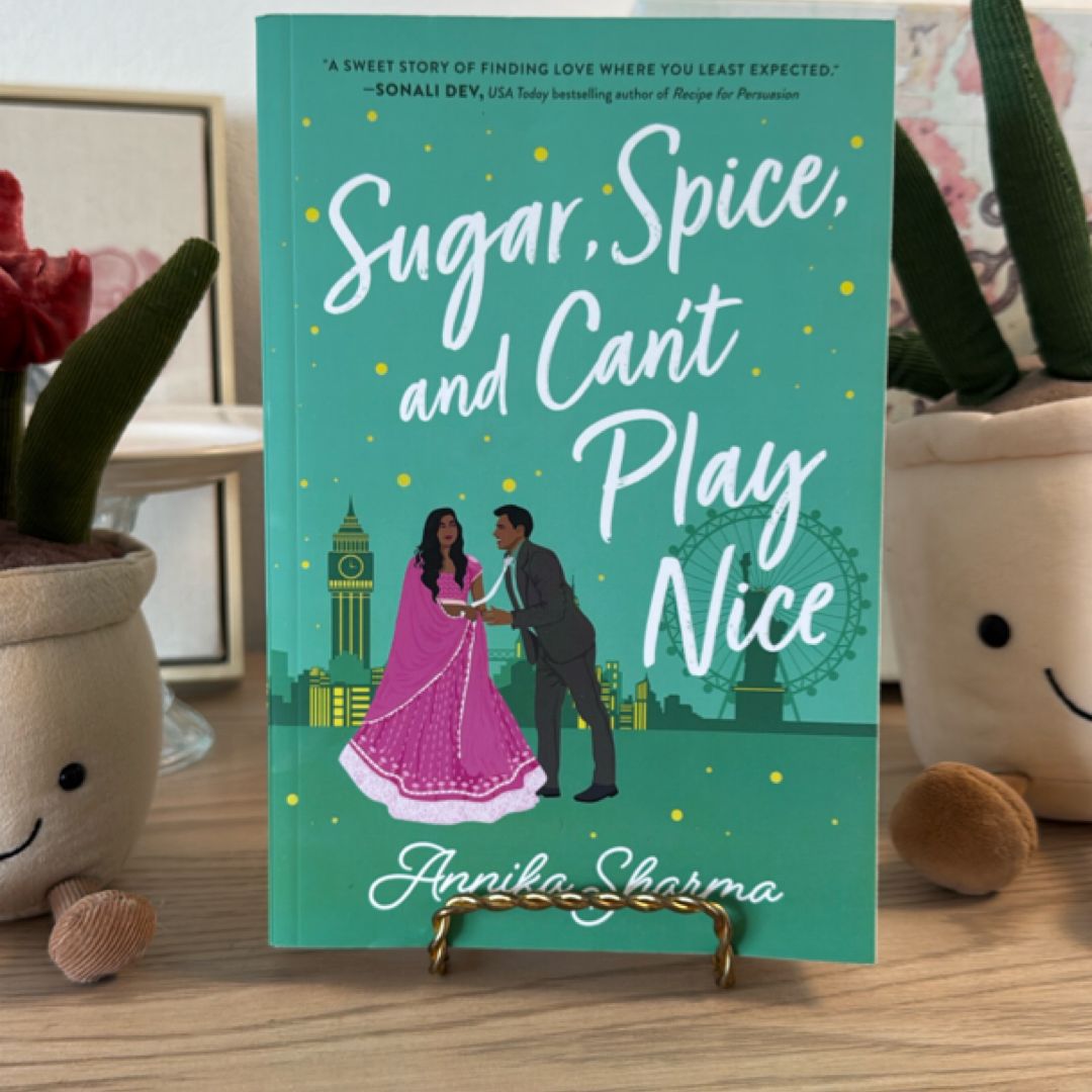 Sugar, Spice, and Can't Play Nice