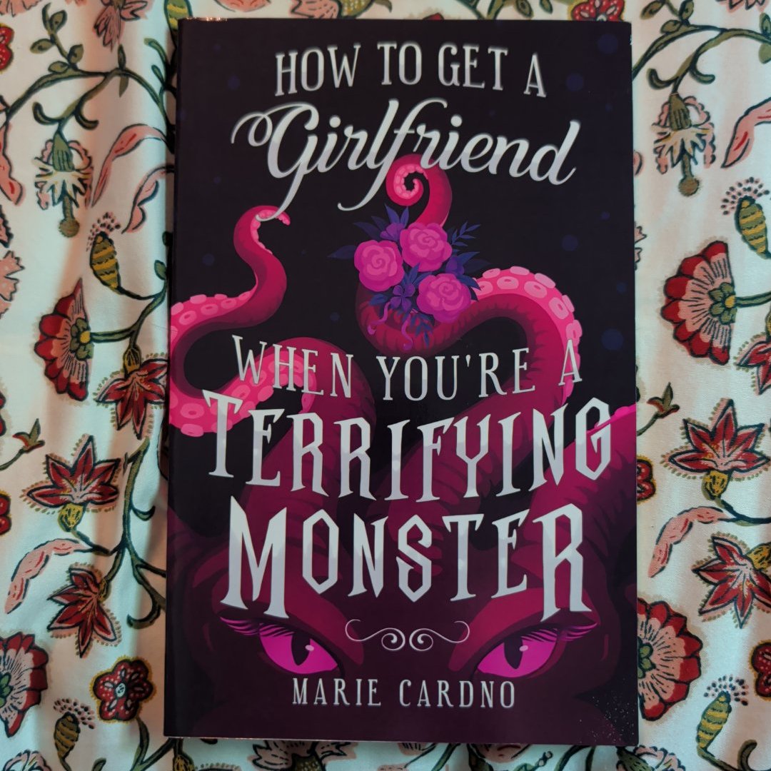 How to Get a Girlfriend (When You're a Terrifying Monster)