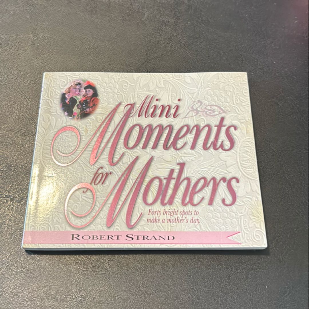 Mini-Moments for Mothers