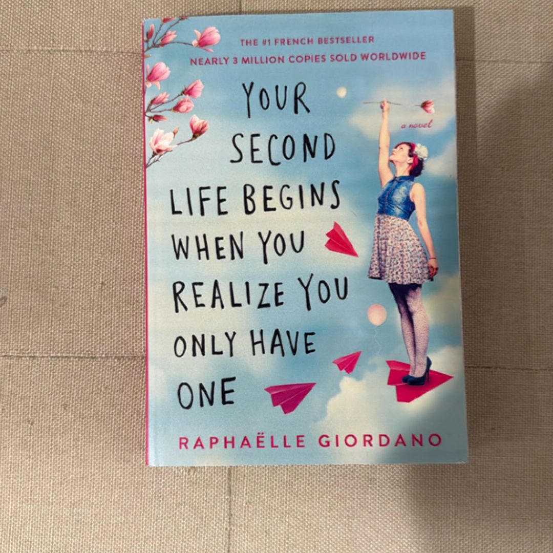 Your Second Life Begins When You Realize You Only Have One