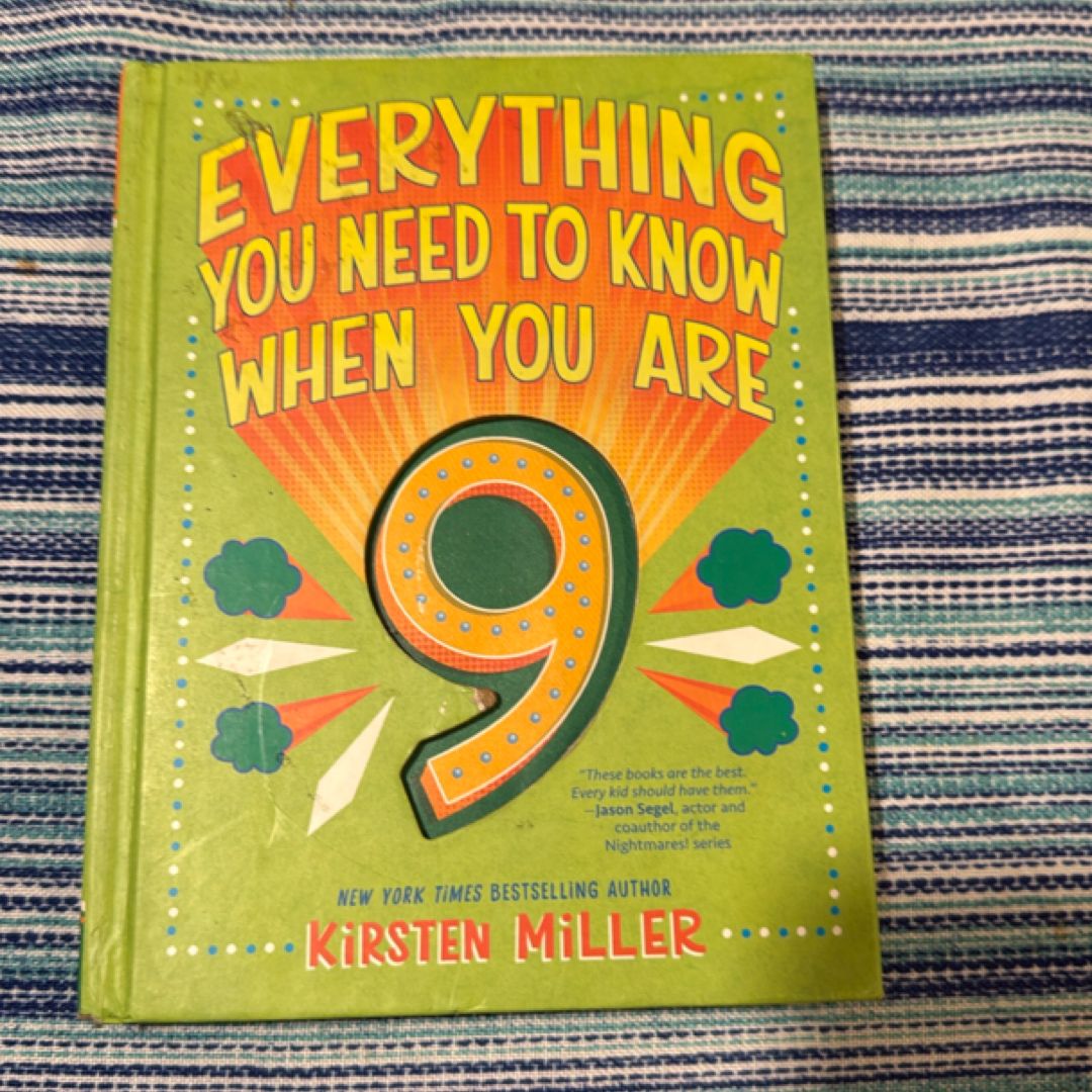 Everything You Need to Know When You Are 9