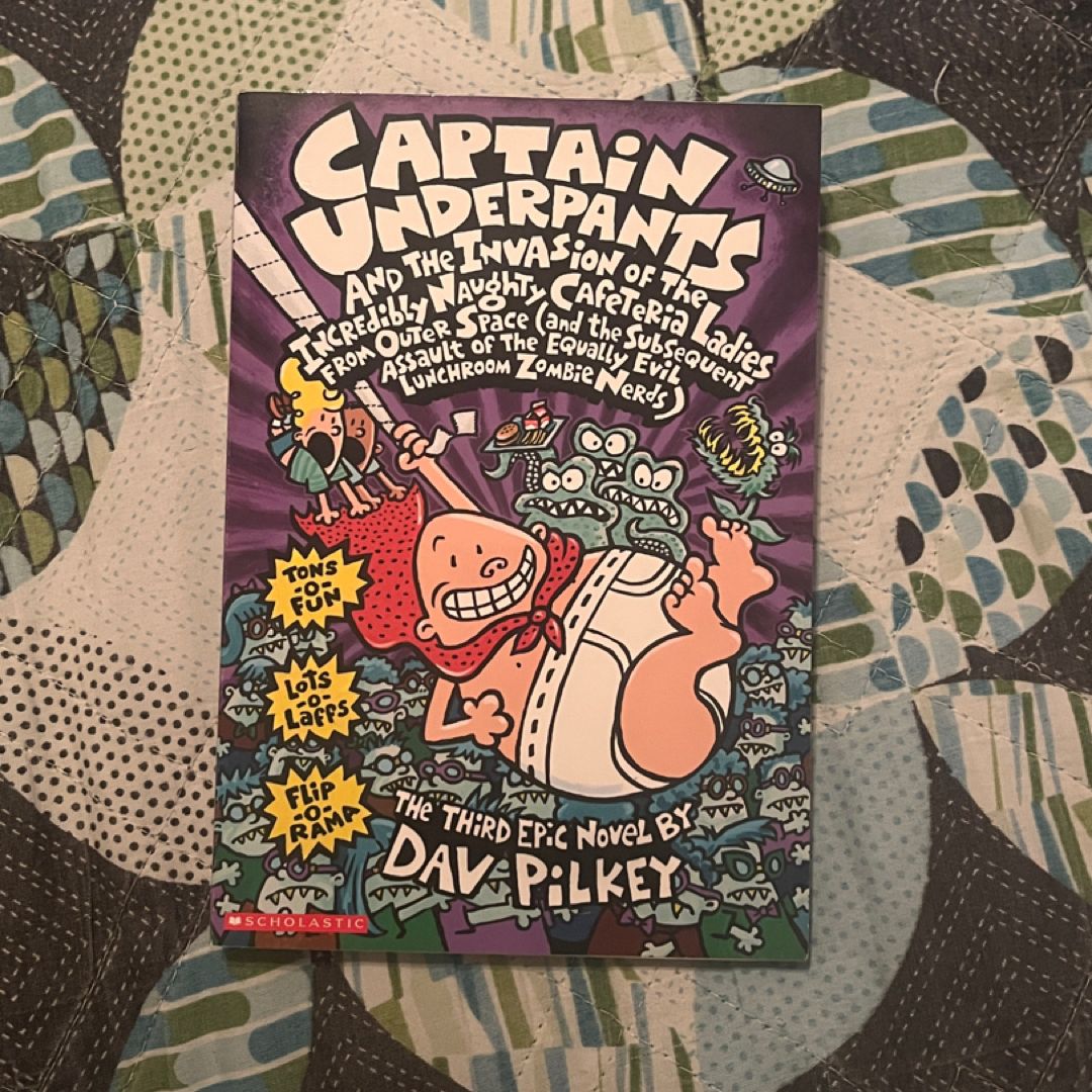Captain Underpants and the Invasion of the Incredibly Naughty Cafeteria Ladies from Outer Space