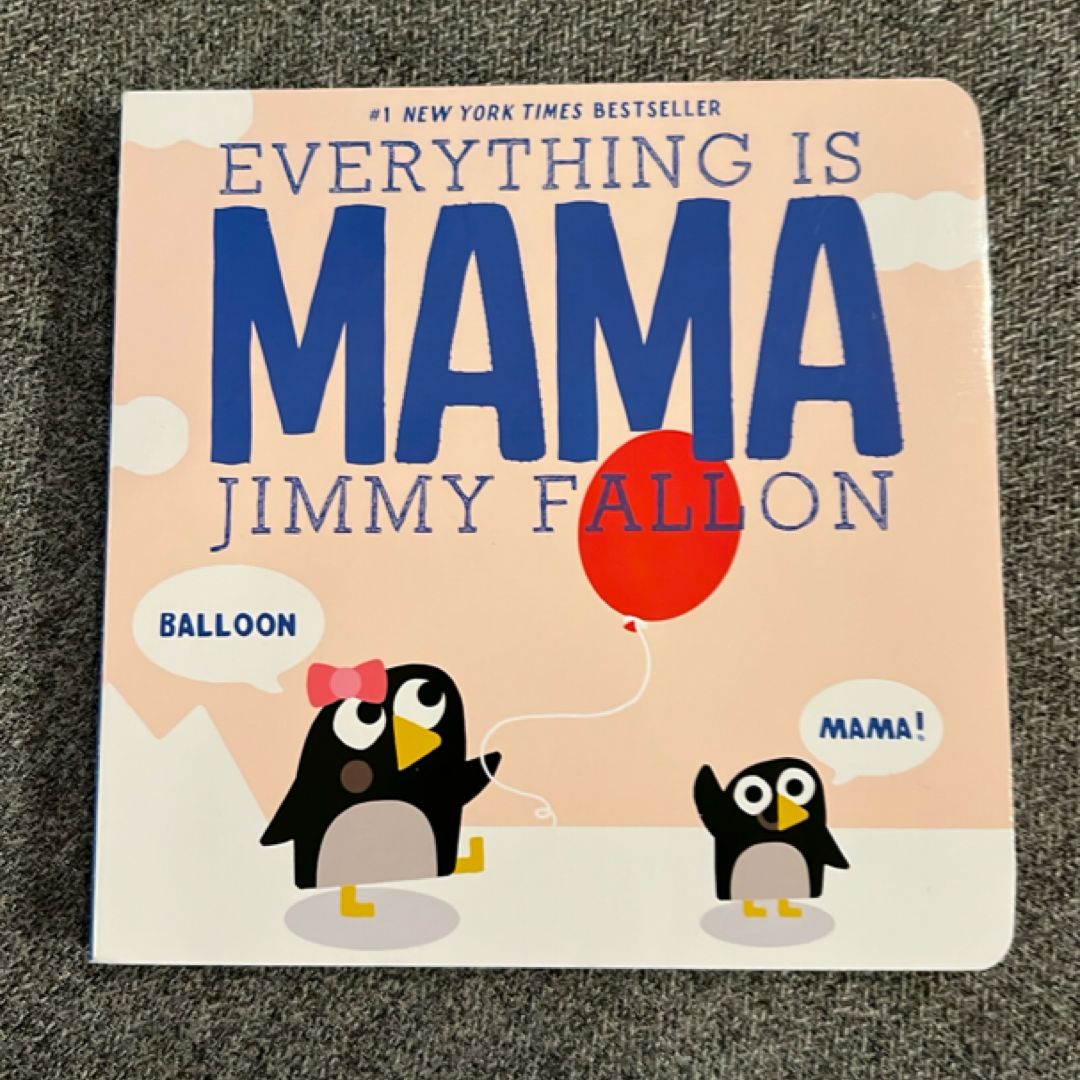 Everything Is Mama