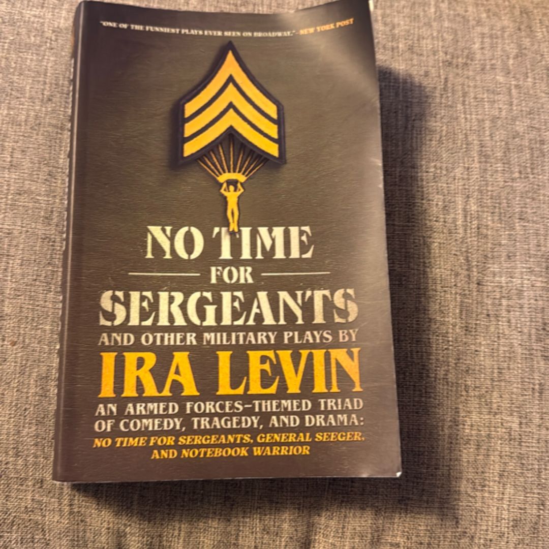 No Time for Sergeants and Other Military Plays by Ira Levin
