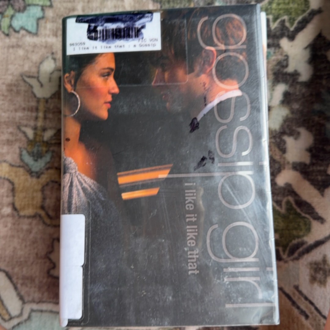 I Like It Like That (Gossip Girl, Book 5)