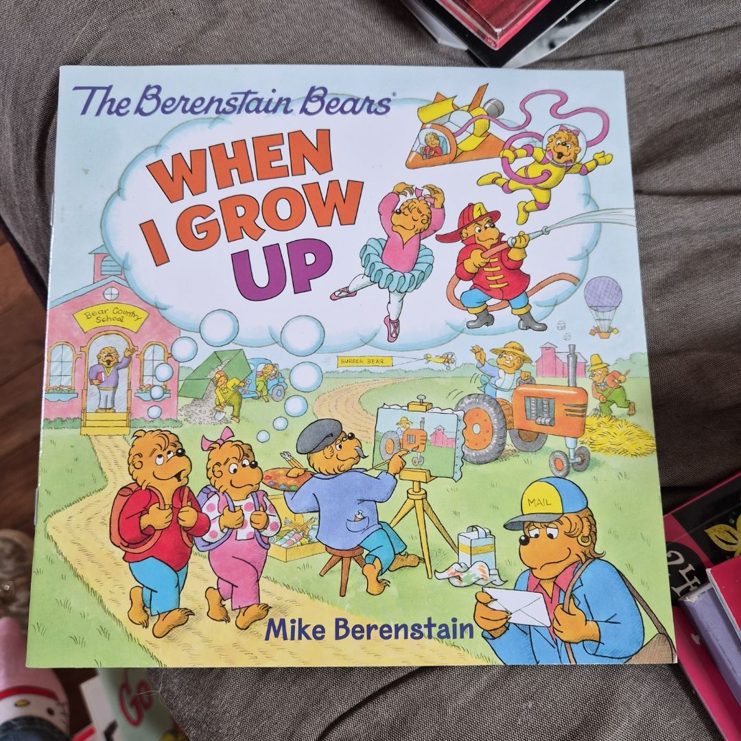 The Berenstain Bears: When I Grow Up