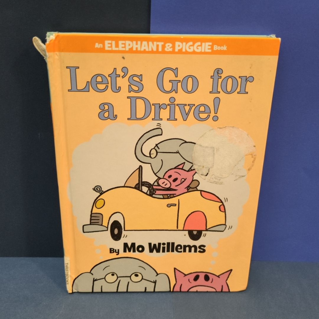 Let's Go for a Drive! (an Elephant and Piggie Book)