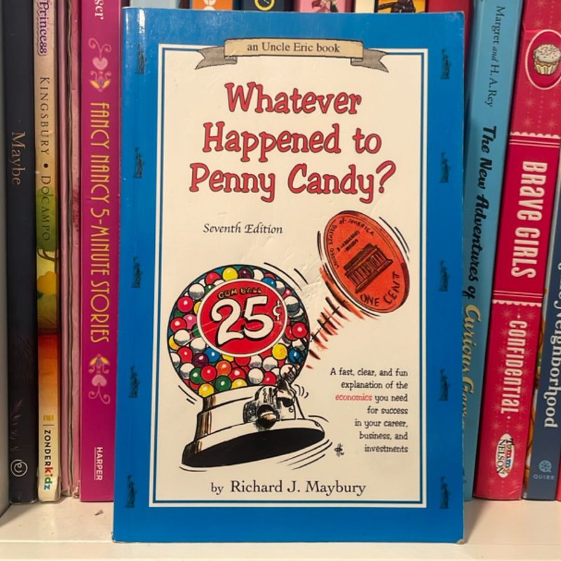 Whatever Happened to Penny Candy?