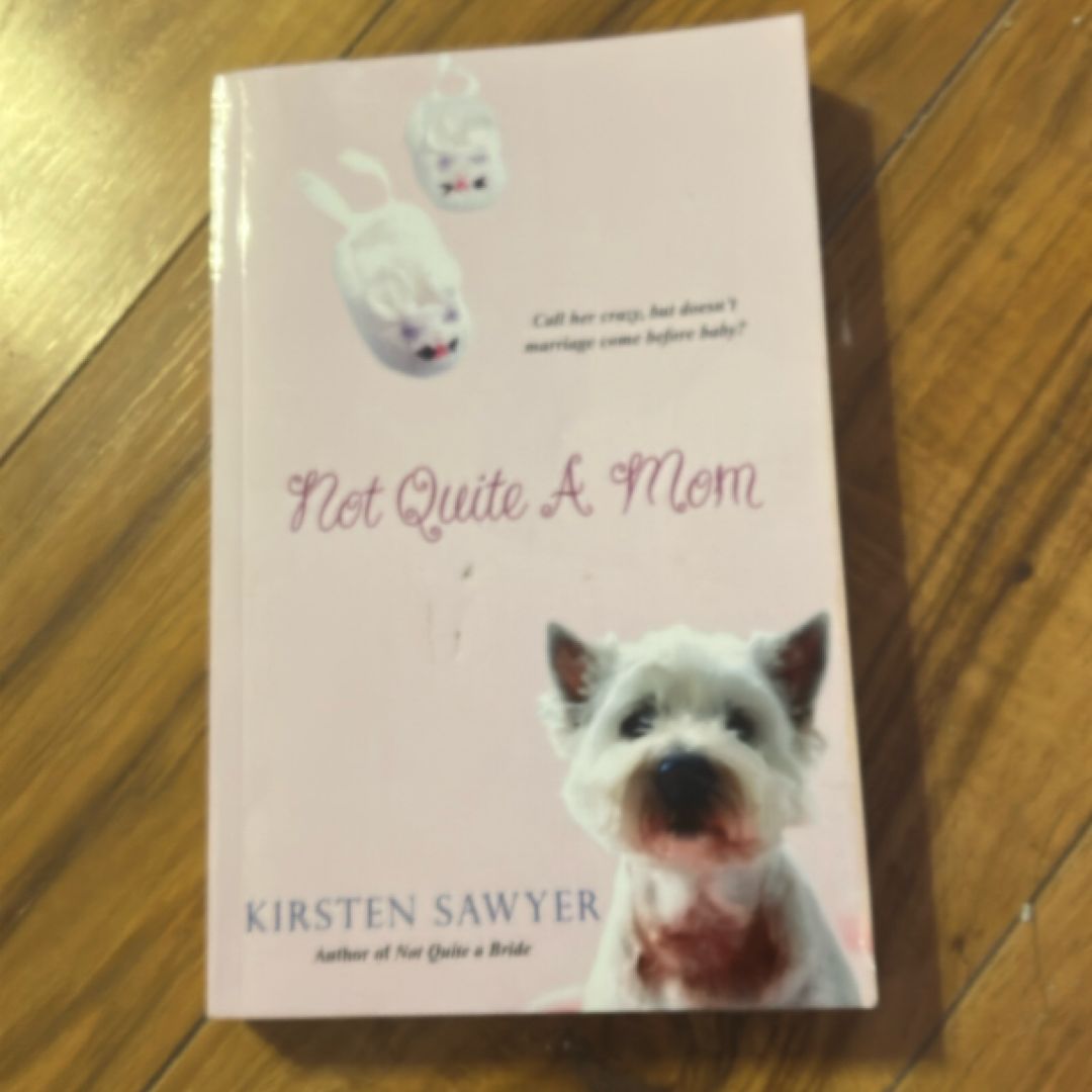 Not Quite a Mom