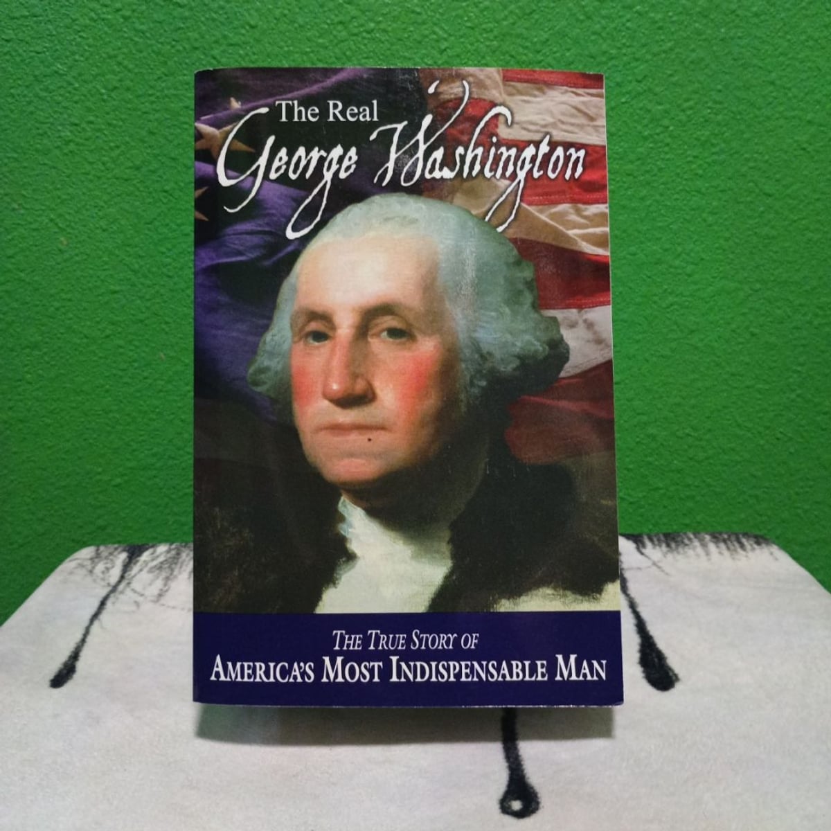 The Real George Washington by Jay A. Parry, Andrew M. Allison