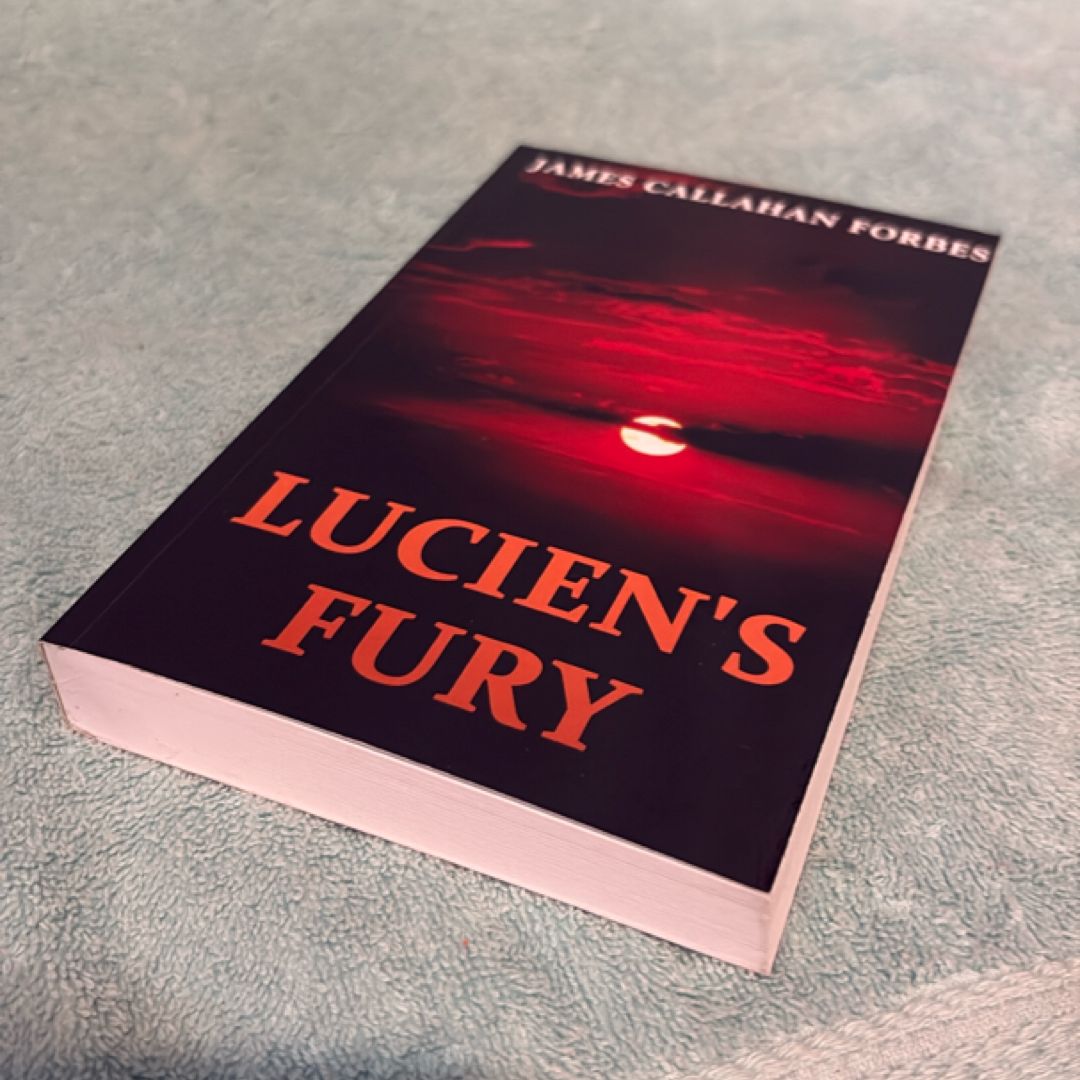 Lucien's Fury