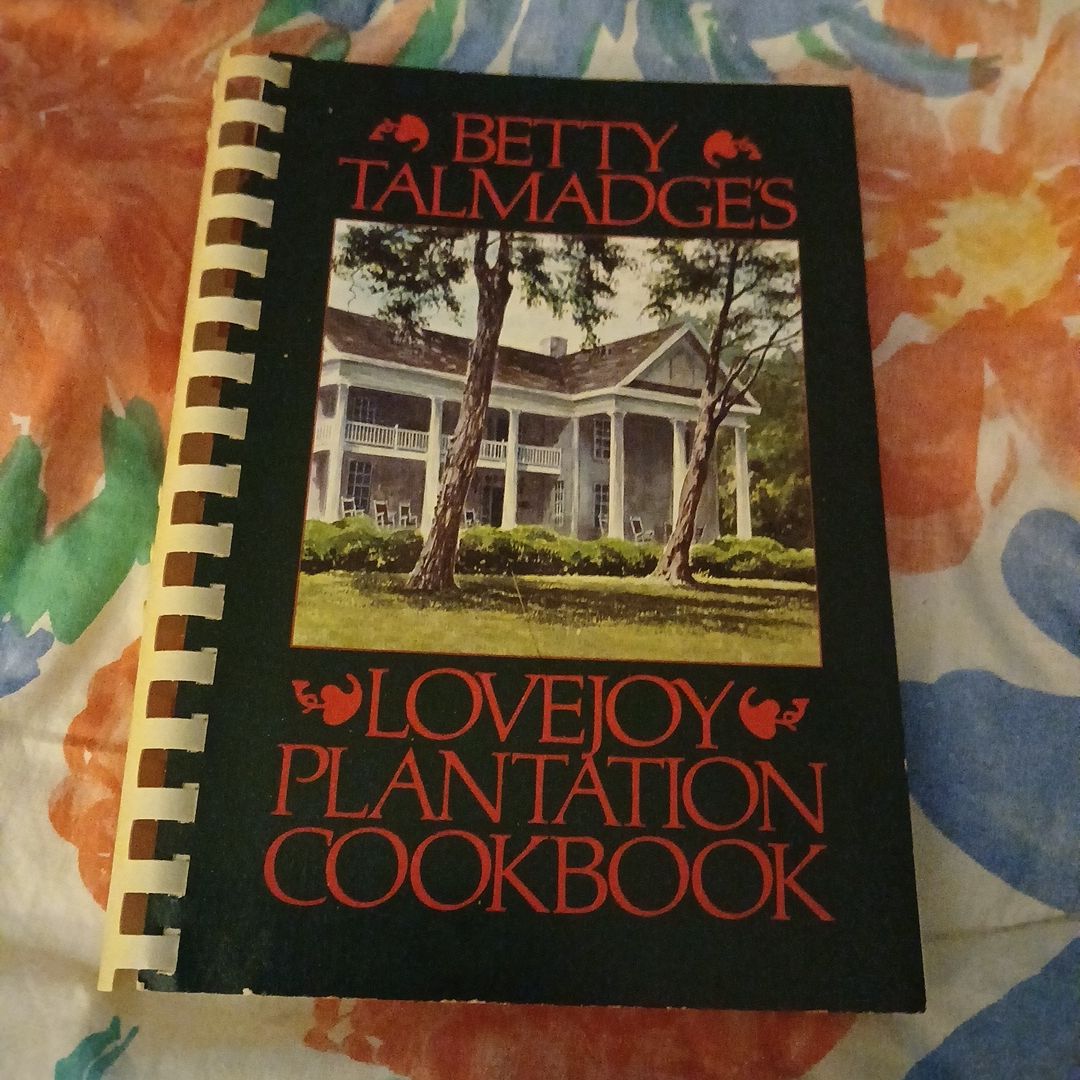 Betty Talmadge's Lovejoy Plantation Cookbook