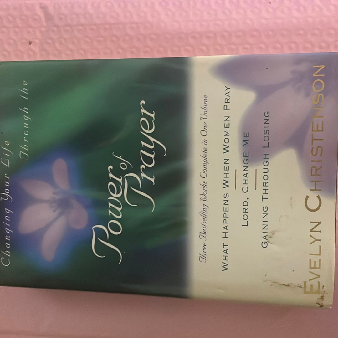 Changing Your Life Through the Power of Prayer