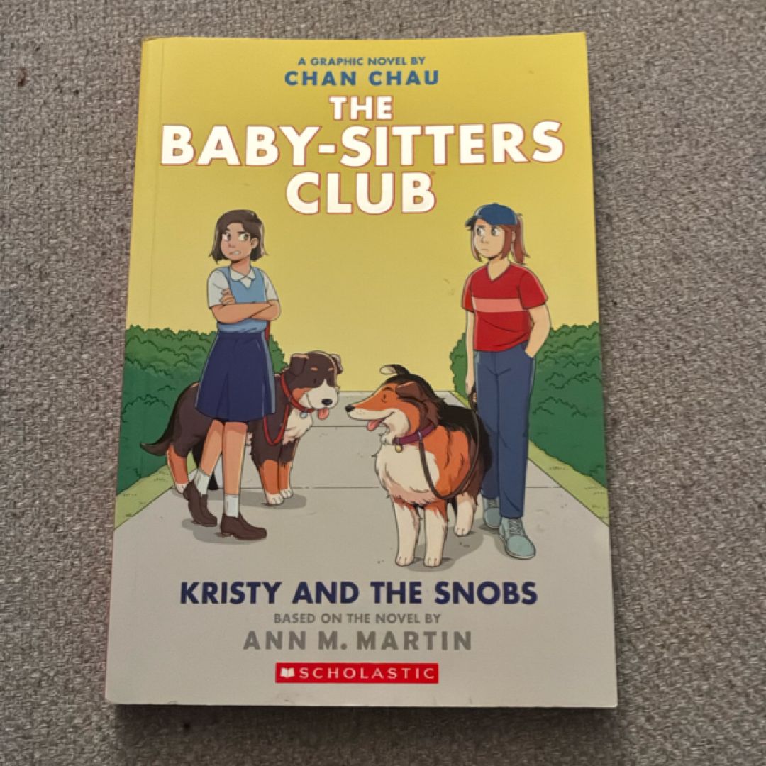 Kristy and the Snobs: a Graphic Novel (Baby-Sitters Club #10)