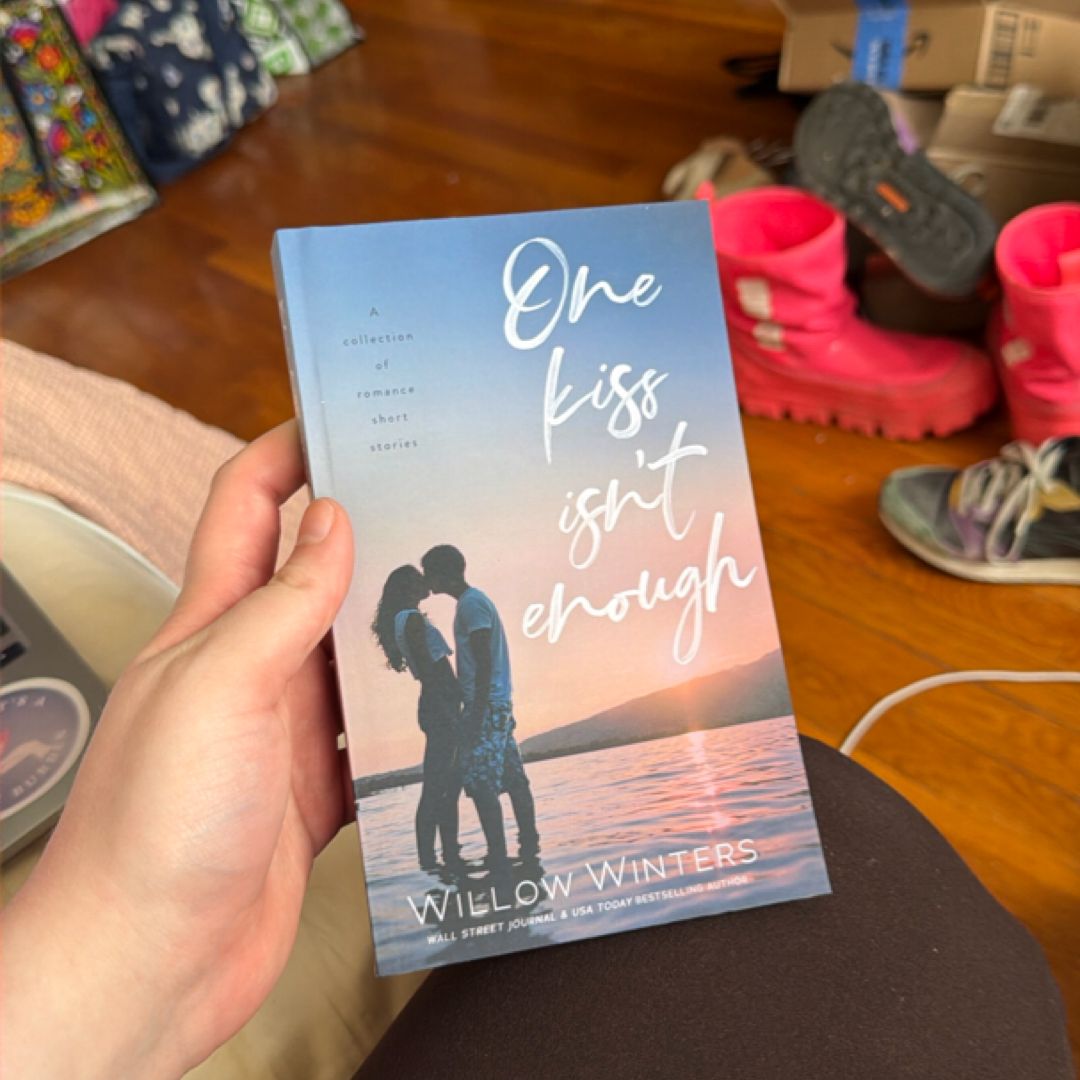 One Kiss Isn't Enough
