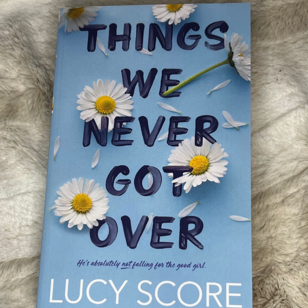 Things We Never Got Over
