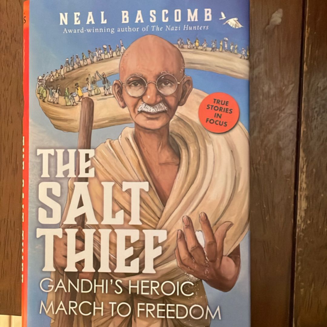 The Salt Thief: Gandhi's Heroic March to Freedom