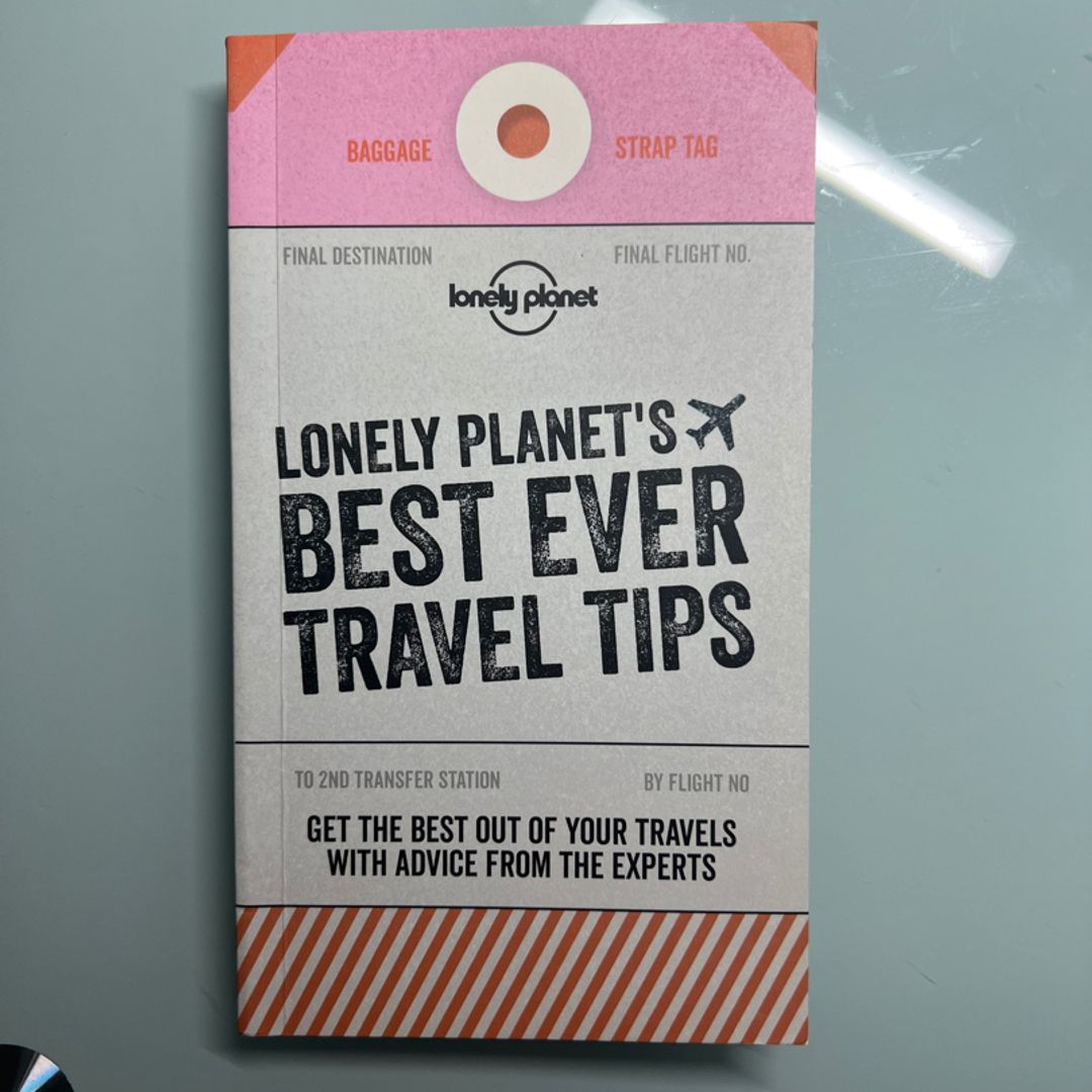 Lonely Planet's Best Ever Travel Tips