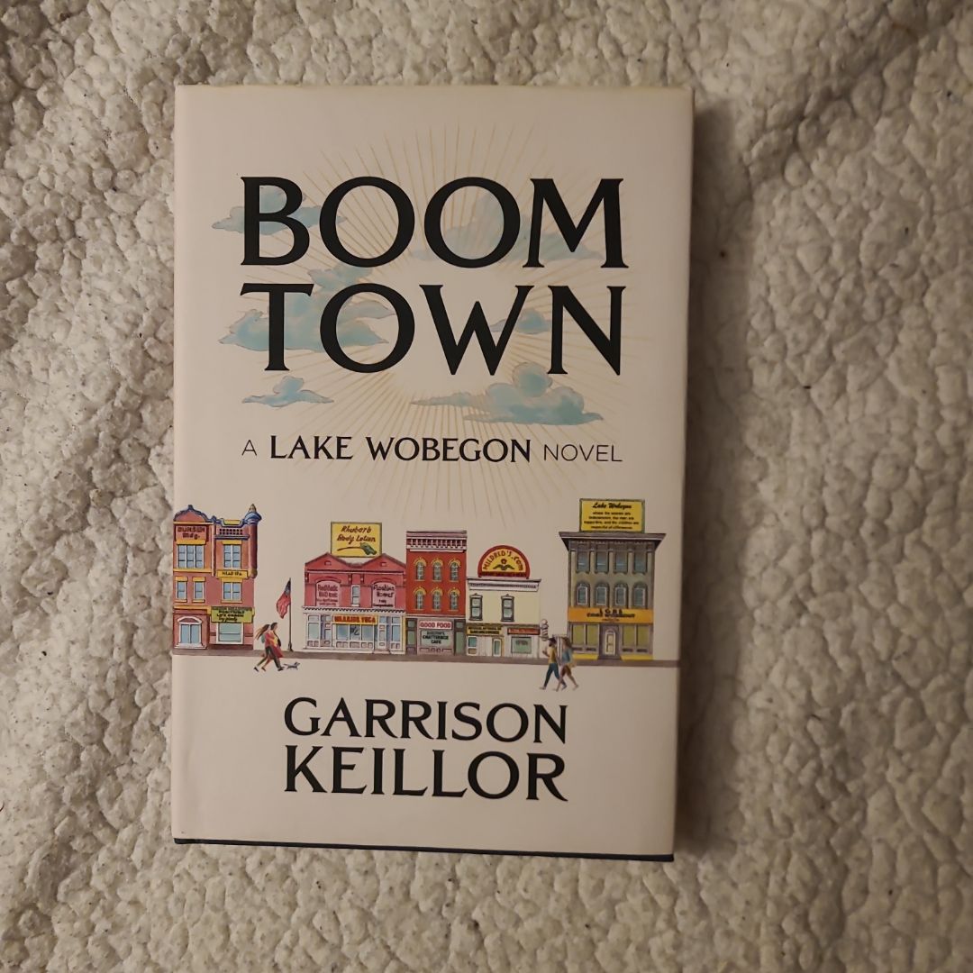 Boom Town: a Lake Wobegon Story