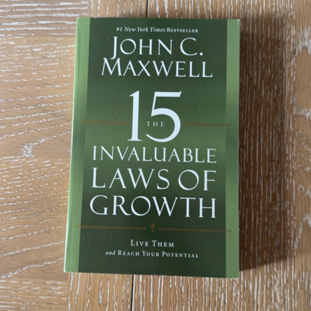 The 15 Invaluable Laws of Growth