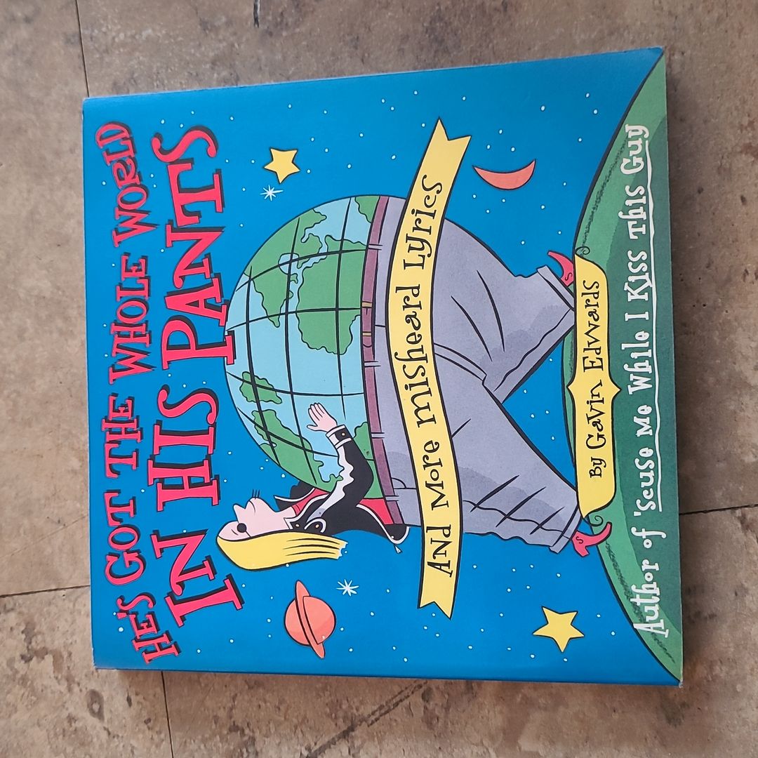 He's Got the Whole World in His Pants