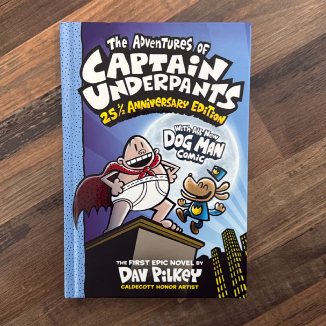 The Adventures of Captain Underpants (Now with a Dog Man Comic!): 25 1/2 Anniversary Edition (Color Edition)