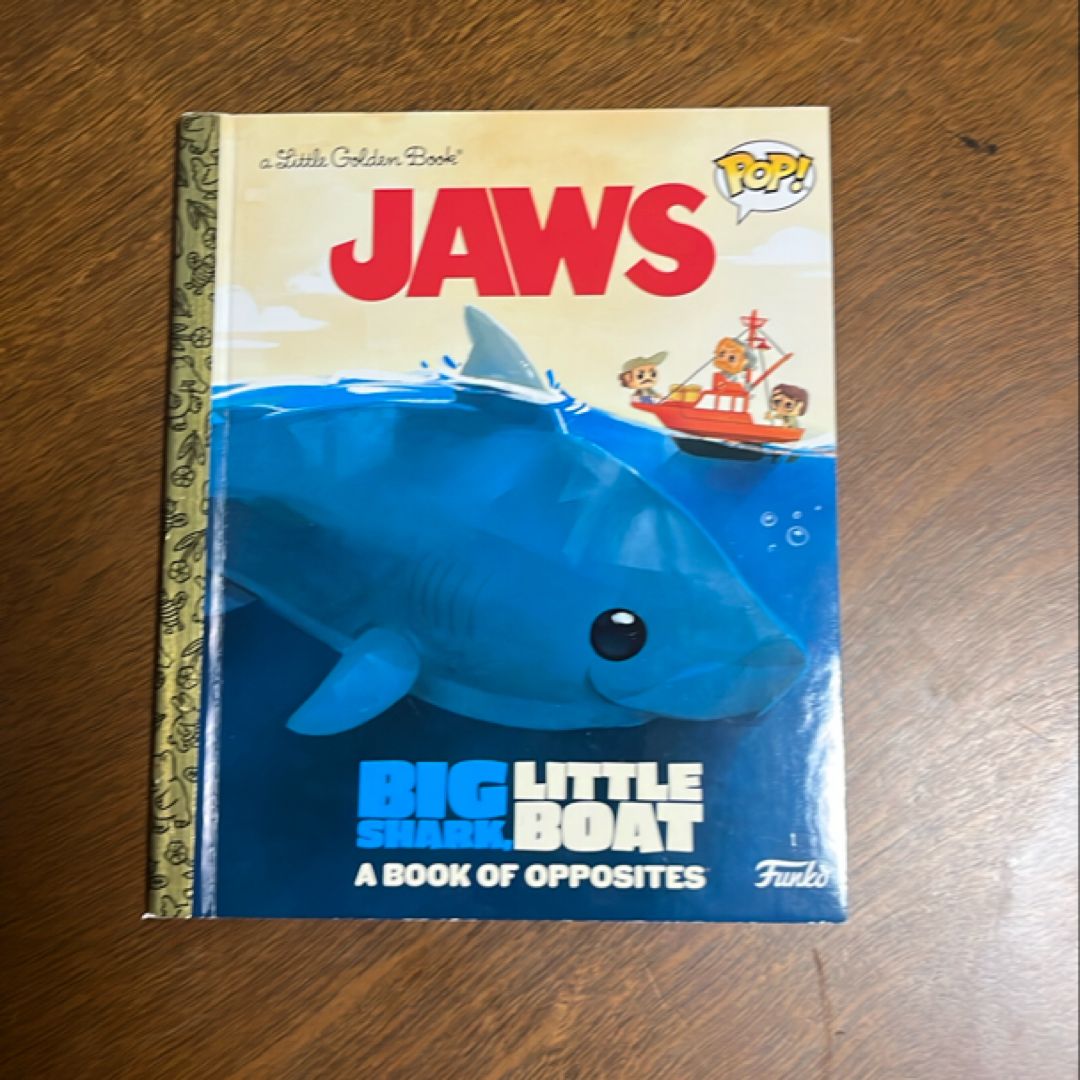 JAWS: Big Shark, Little Boat! a Book of Opposites (Funko Pop!)
