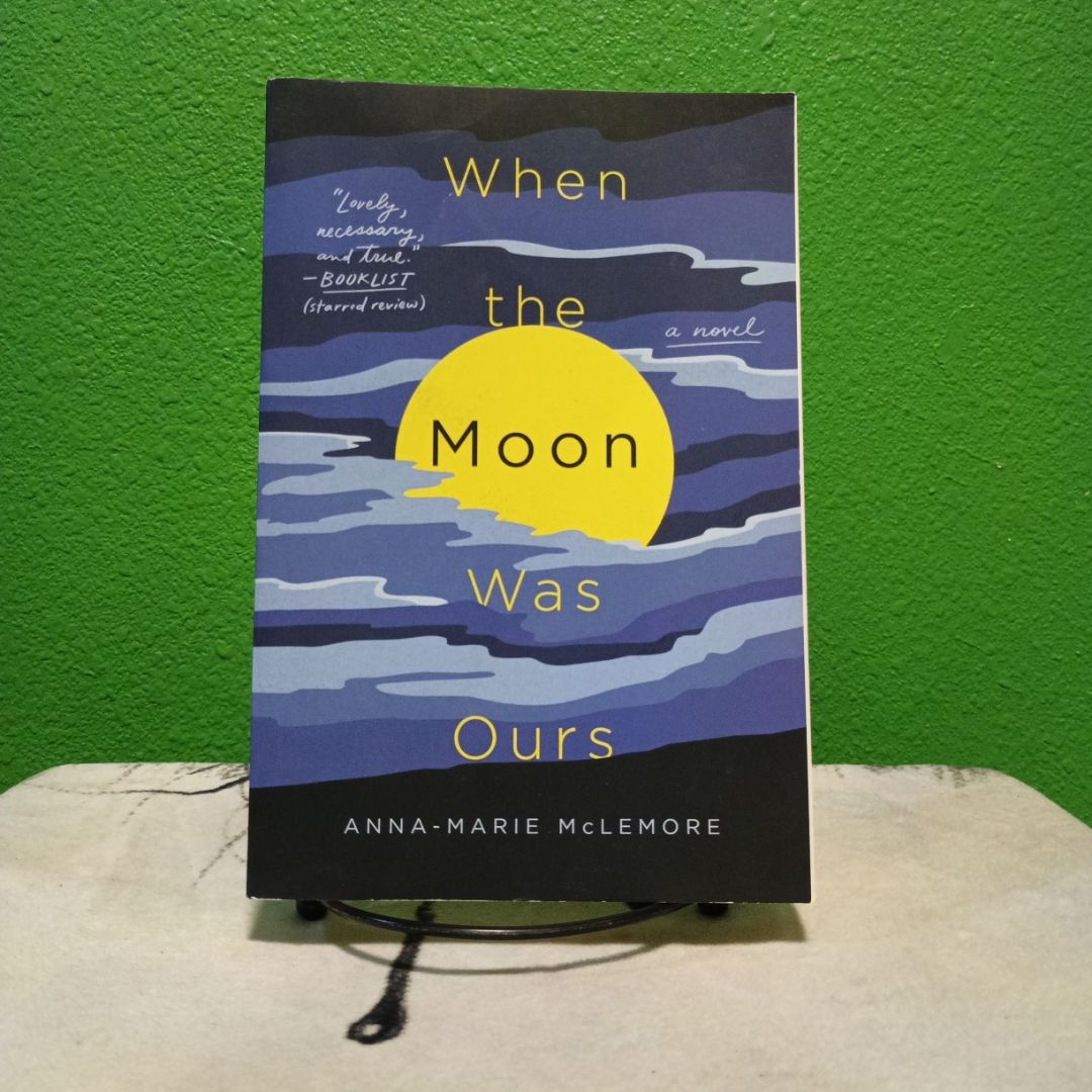 When the Moon Was Ours