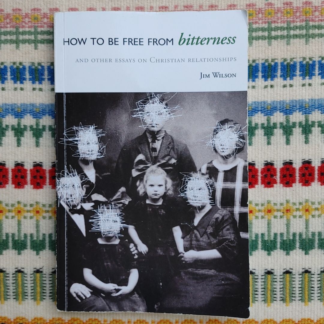 How to be Free from Bitterness