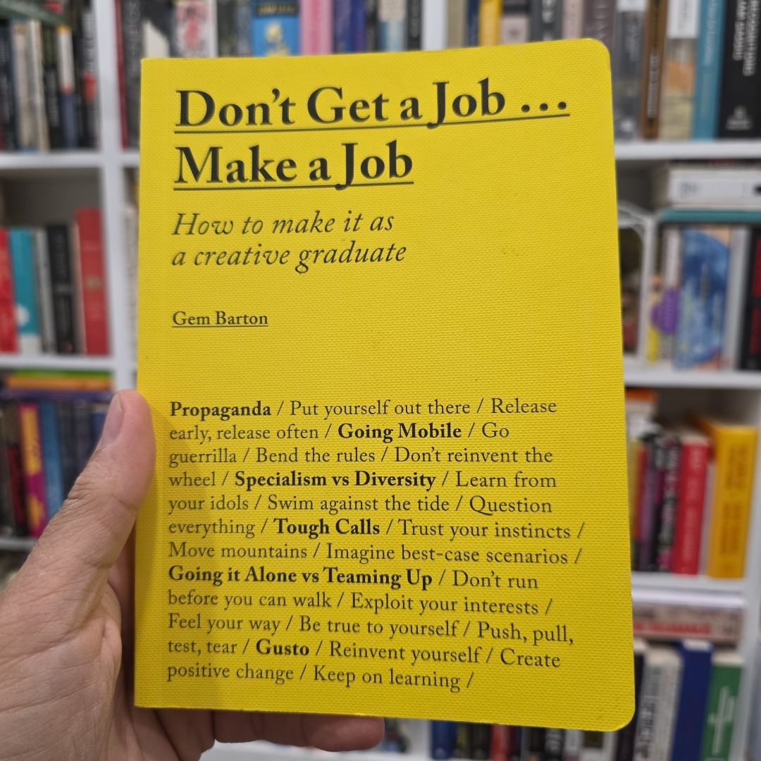Don't Get a Job... Make a Job