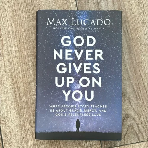 God Never Gives up on You