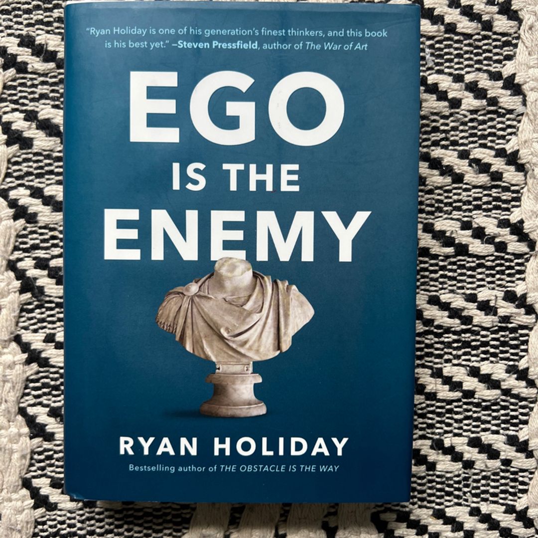 Ego Is the Enemy