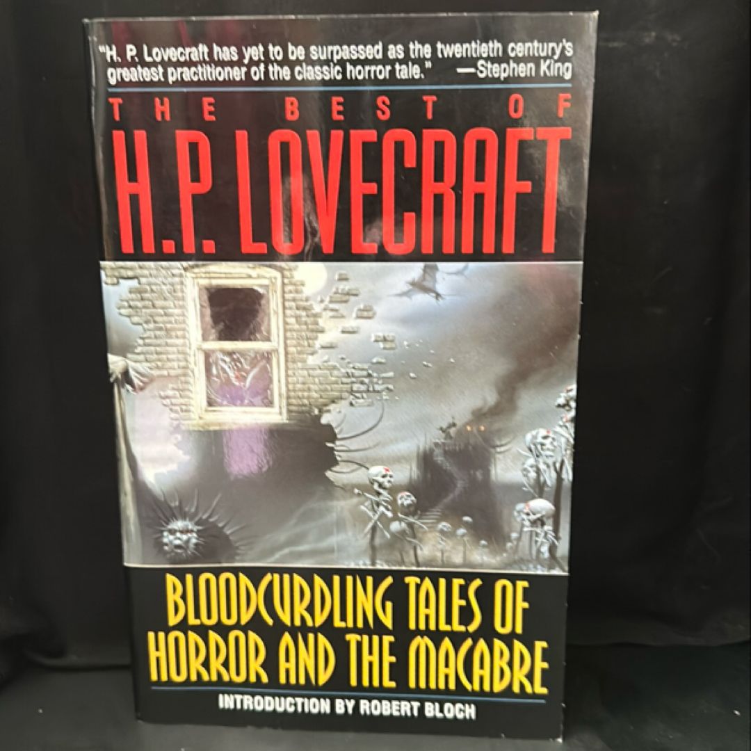 Bloodcurdling Tales of Horror and the Macabre: the Best of H. P. Lovecraft