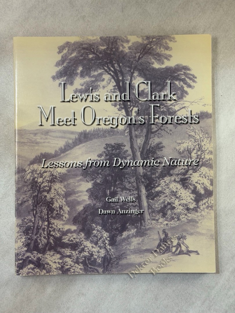 Lewis and Clark Meet Oregon's Forests