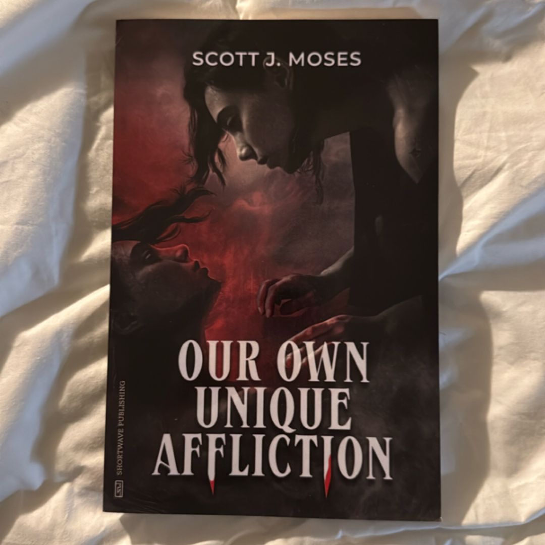 Our Own Unique Affliction