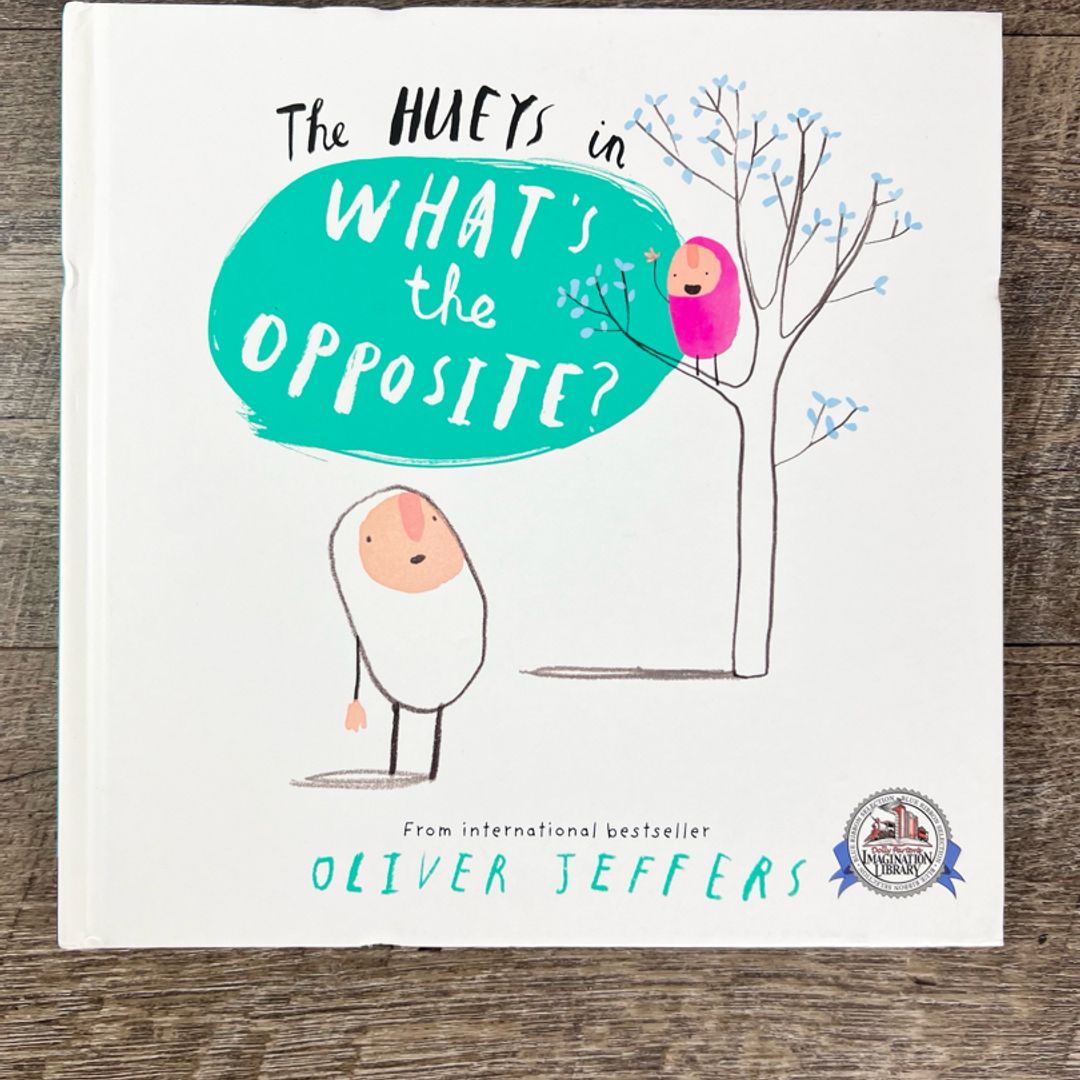 The Hueys in Whats The Opposite