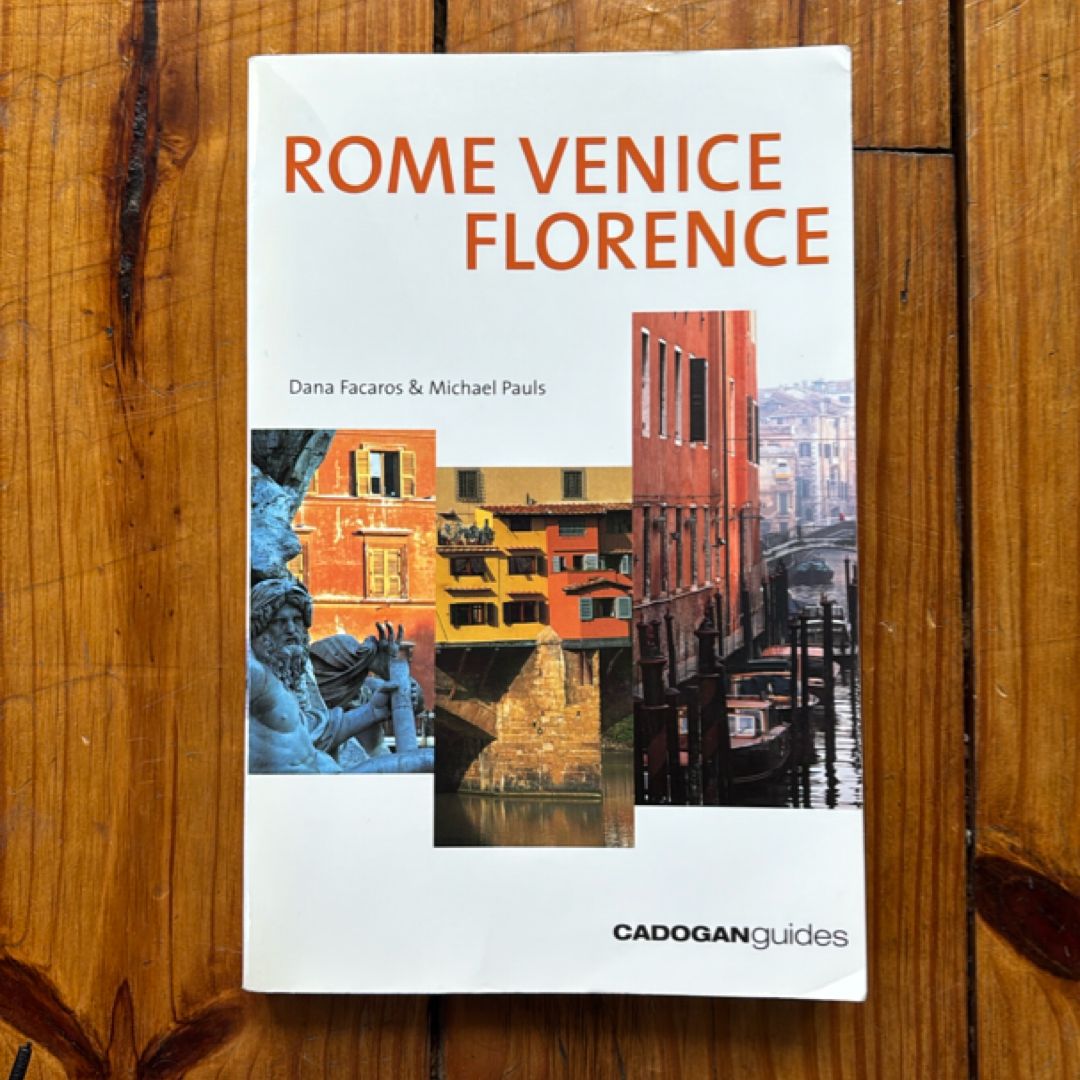 Rome, Venice, Florence