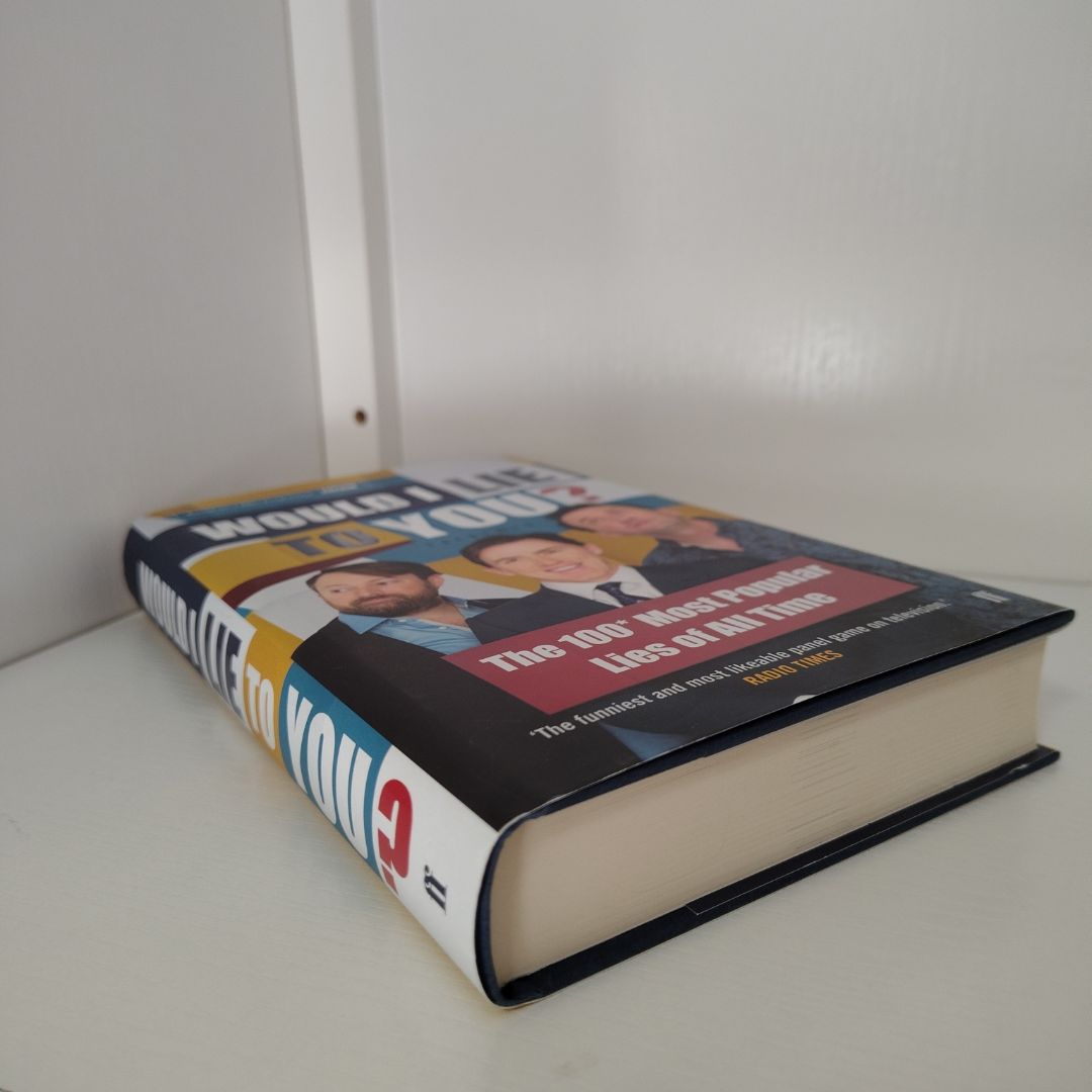 Would I Lie to You? Presents the 100 Most Popular Lies of All Time