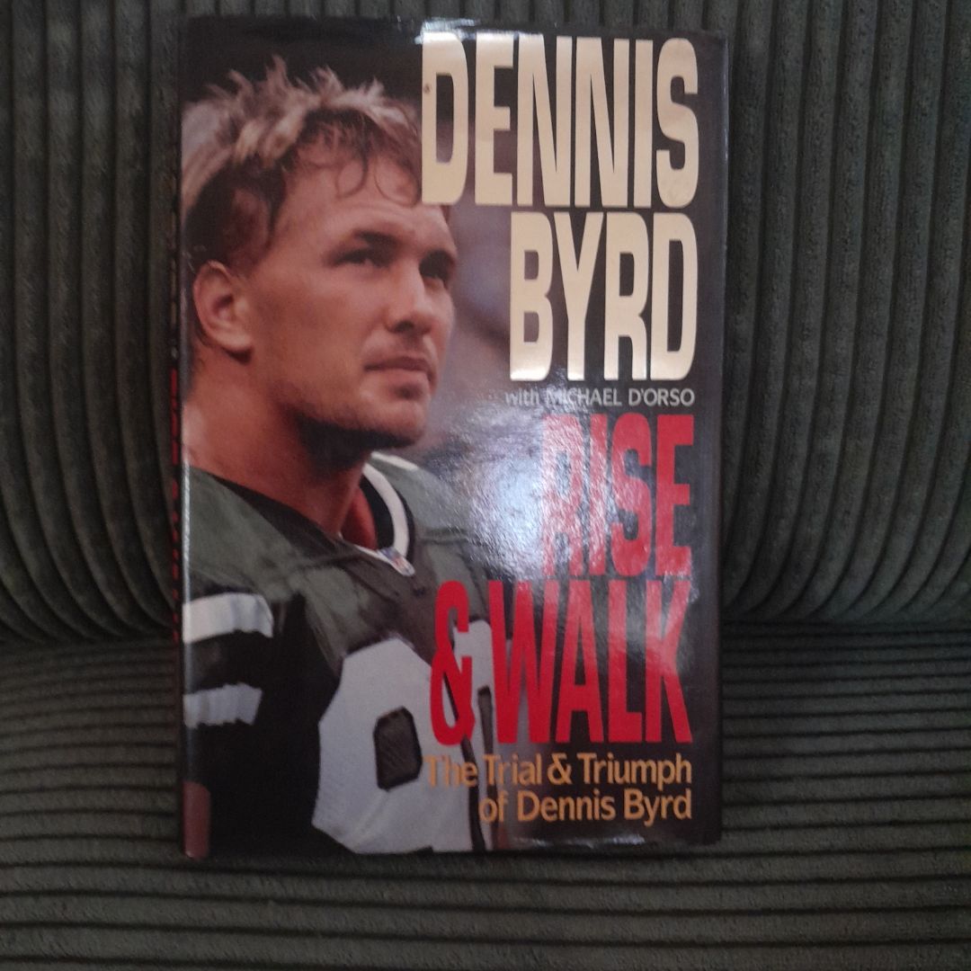 Dennis Byrd Rise & Walk