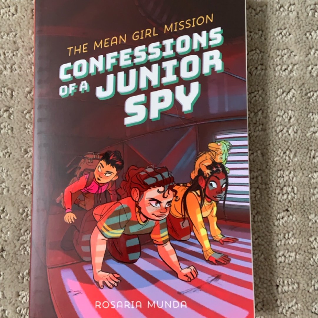 Confessions of a Junior Spy: the Mean Girl Mission