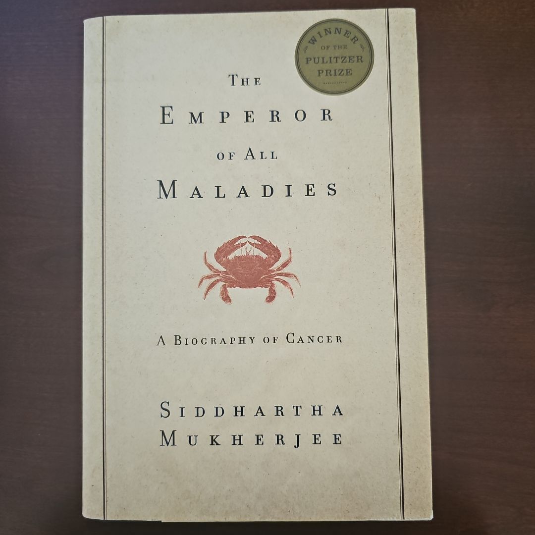 The Emperor of All Maladies