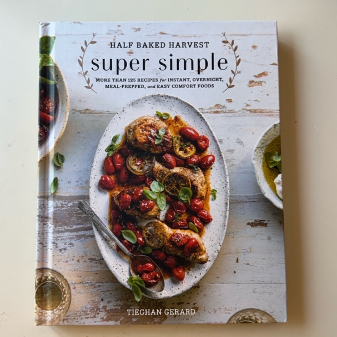 Half Baked Harvest Super Simple