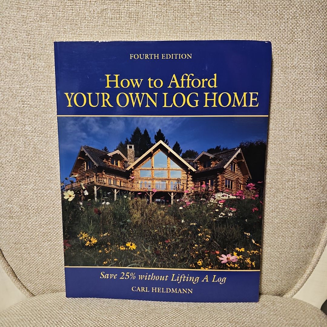 How to Afford Your Own Log Home