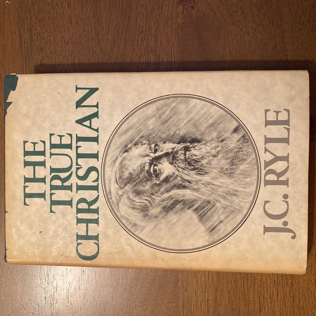 The True Christian by J. C. Ryle