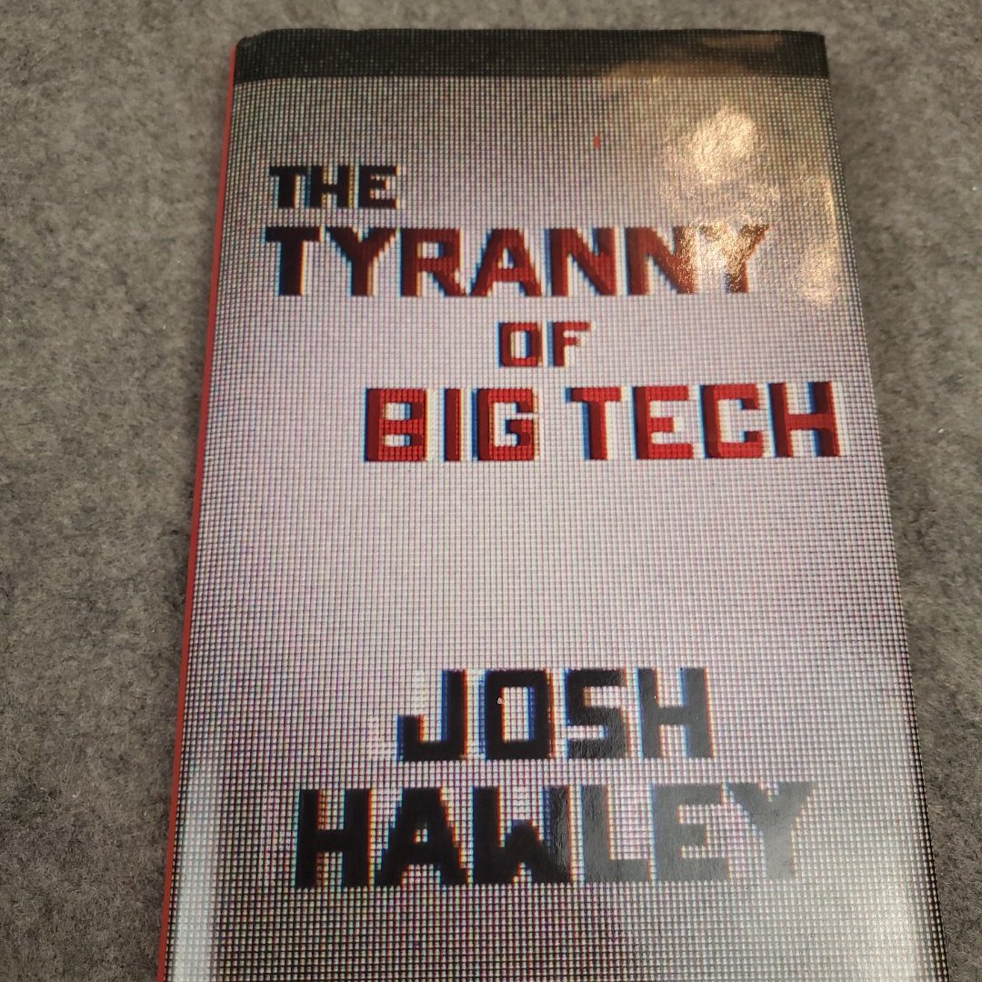 The Tyranny of Big Tech