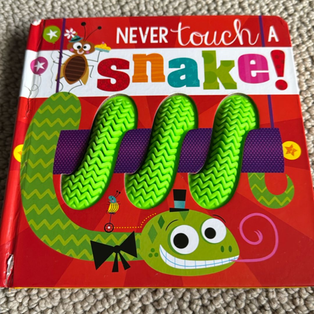 Never Touch a Snake!
