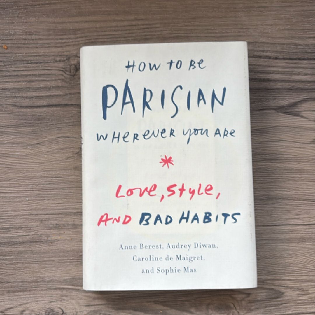 How to Be Parisian Wherever You Are