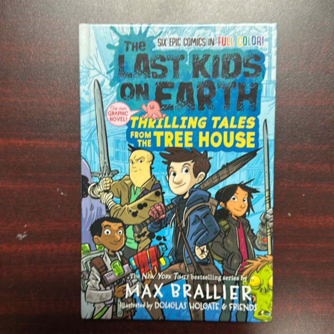 The Last Kids on Earth: Thrilling Tales from the Tree House