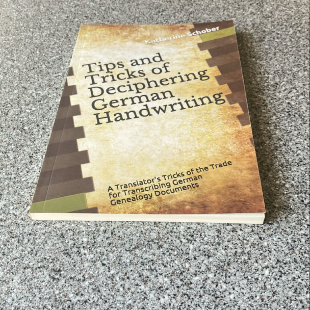 Tips and Tricks of Deciphering German Handwriting by Katherine Schober ...