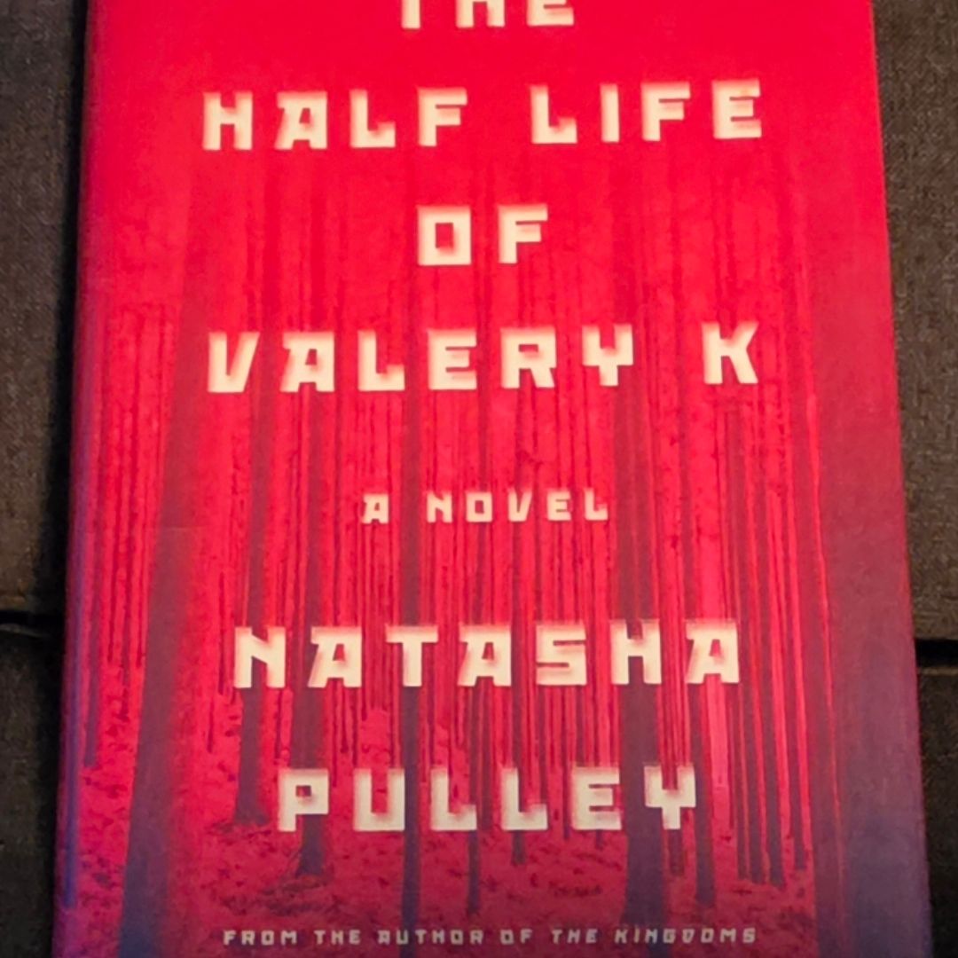 The Half Life of Valery K